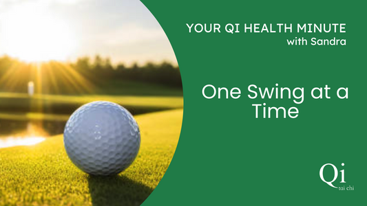 One Swing at a Time...Gets Me On the Green